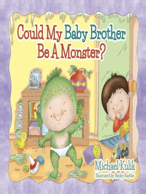 cover image of Could My Baby Brother be a Monster?